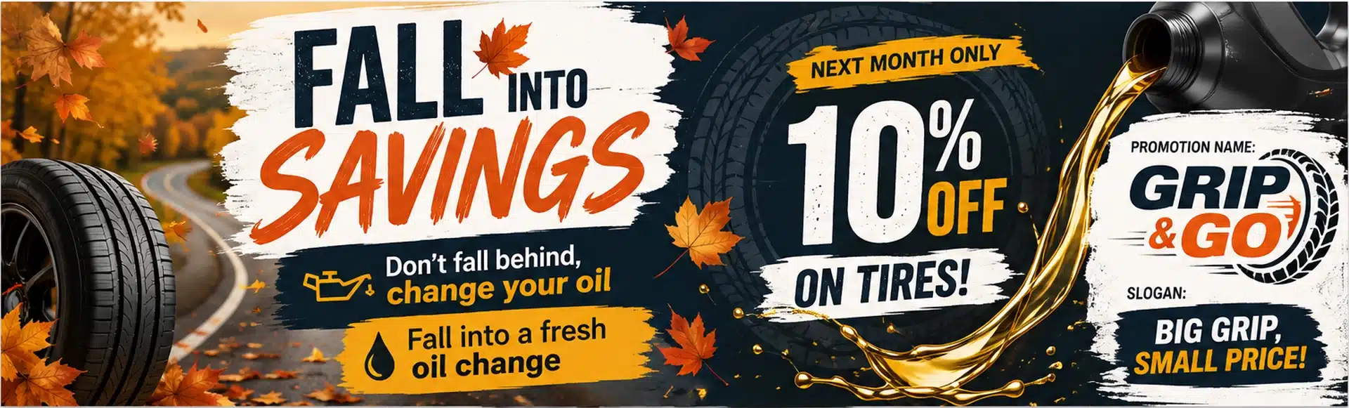 Grip & Go – Fall Tire & Oil Change Savings Fall Into Savings tire and oil change promotion with 10% off tires and Grip & Go offer